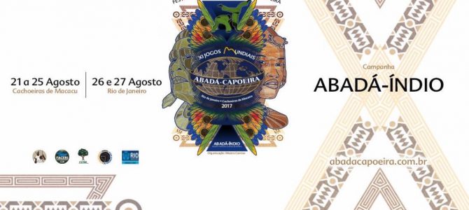 21 au 27 Août – XI Jeux Mondiaux Abadà-Capoeira – Rio de Janeiro 21 au 27 Août – XI Jeux Mondiaux Abadà-Capoeira – Rio de Janeiro
